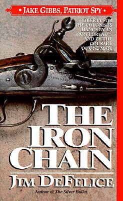 The Iron Chain (Jake Gibbs, Patriot Spy) 0312956355 Book Cover