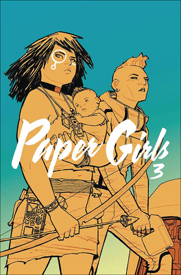 Paper Girls, Volume 3 0606402004 Book Cover