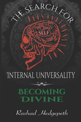 The Search For Internal Universality: Becoming ... 0578866528 Book Cover