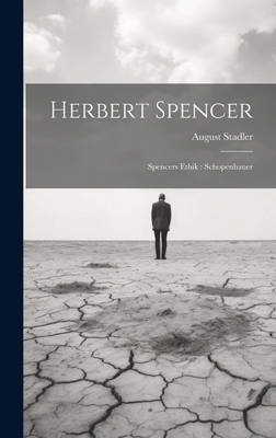 Herbert Spencer: Spencers Ethik: Schopenhauer [German] 1020035862 Book Cover