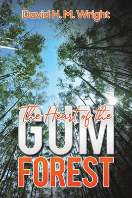 The Heart of the Gum Forest 1528992423 Book Cover