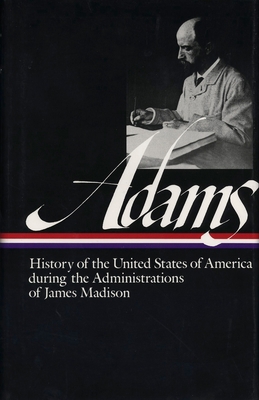 Henry Adams: History of the United States Vol. ... 0940450356 Book Cover