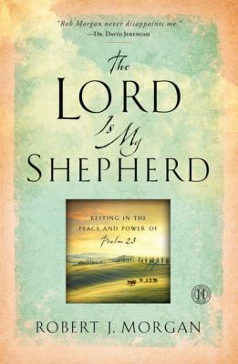 The Lord Is My Shepherd: Resting in the Peace a... [Large Print] 1594155100 Book Cover