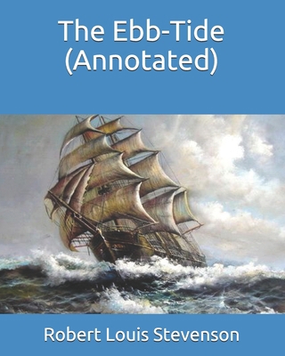 The Ebb-Tide (Annotated) B08F7MGRMX Book Cover