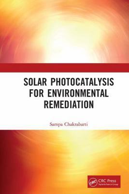 Solar Photocatalysis for Environmental Remediation 1032929820 Book Cover