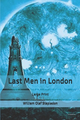 Last Men in London: Large Print B0851MB6S5 Book Cover