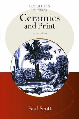 Ceramics and Print (Ceramics Handbooks) 0713674911 Book Cover