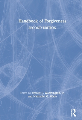Handbook of Forgiveness 0815357982 Book Cover