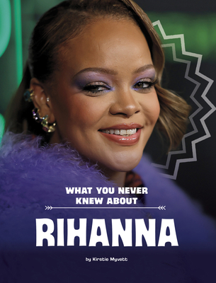 What You Never Knew about Rihanna B0DWF4DWRD Book Cover