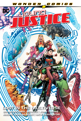 Young Justice Vol. 2: Lost in the Multiverse 1779500386 Book Cover