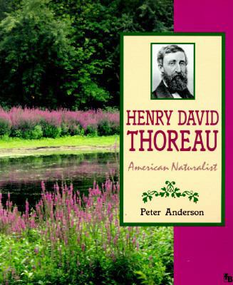 Henry David Thoreau: American Naturalist (First... 053115761X Book Cover