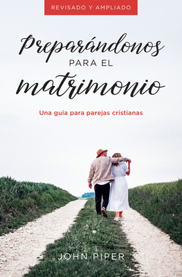 Preparándonos Para El Matrimonio: Una Guía Para... [Spanish] 0825458943 Book Cover