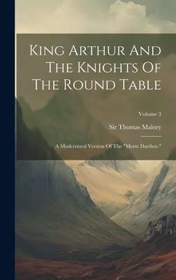 King Arthur And The Knights Of The Round Table:... 1020523875 Book Cover