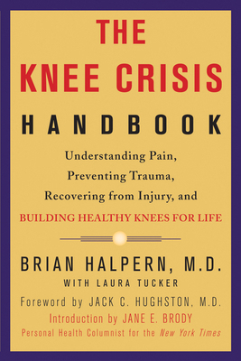 The Knee Crisis Handbook: Understanding Pain, P... 1579548717 Book Cover