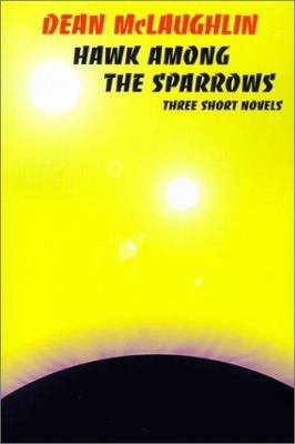 Hawk Among the Sparrows 1587154250 Book Cover