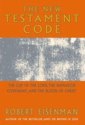 The New Testament Code: The Cup of the Lord, th... 1842931865 Book Cover