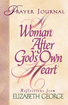 A Woman After God's Own Heart: Prayer Journal 0736900608 Book Cover
