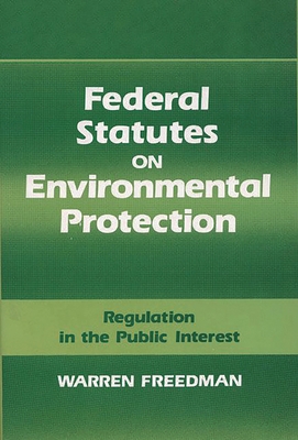 Federal Statutes on Environmental Protection: R... 0899301908 Book Cover