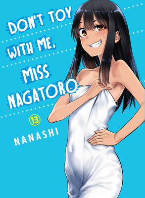 Don't Toy with Me, Miss Nagatoro 13 1647291658 Book Cover