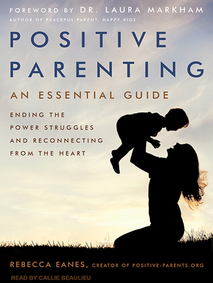 Positive Parenting: An Essential Guide 1515911918 Book Cover
