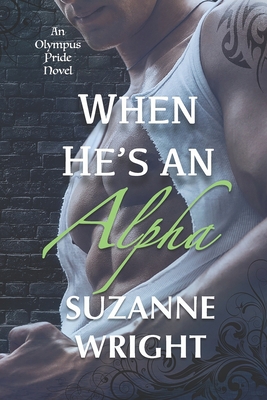 When He's An Alpha B08XZDSNHY Book Cover