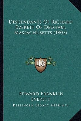 Descendants Of Richard Everett Of Dedham, Massa... 1166055620 Book Cover