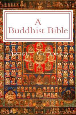 A Buddhist Bible: Illustrated Edition 1539670406 Book Cover
