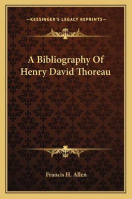 A Bibliography Of Henry David Thoreau 1162983051 Book Cover