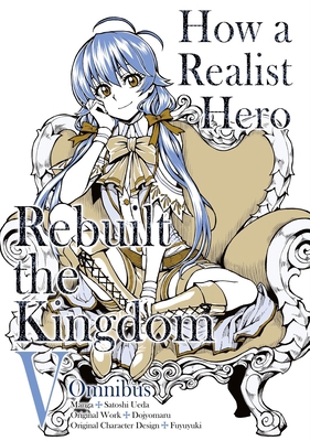 How a Realist Hero Rebuilt the Kingdom (Manga):... 1718341091 Book Cover