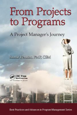 From Projects to Programs: A Project Manager's ... 1138423211 Book Cover