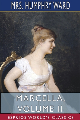 Marcella, Volume II (Esprios Classics) 1715029399 Book Cover