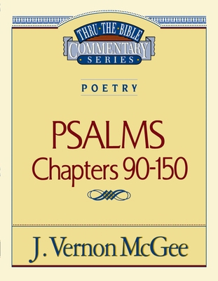 Thru the Bible Vol. 19: Poetry (Psalms 90-150): 19 078520461X Book Cover