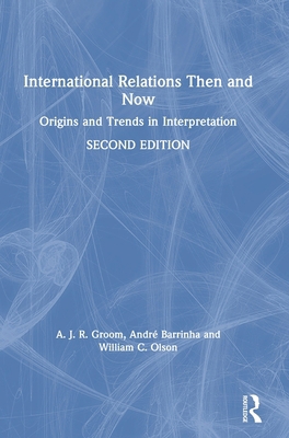 International Relations Then and Now: Origins a... 0415180201 Book Cover