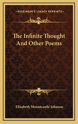 The Infinite Thought and Other Poems 1163725706 Book Cover