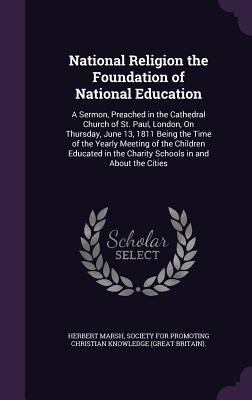 National Religion the Foundation of National Ed... 1358568669 Book Cover