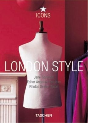 London Style (Taschen 25th Anniversary Icon Ser... 3836507773 Book Cover