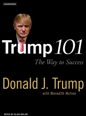Trump 101: The Way to Success 140010310X Book Cover