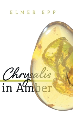 Chrysalis In Amber Book Cover