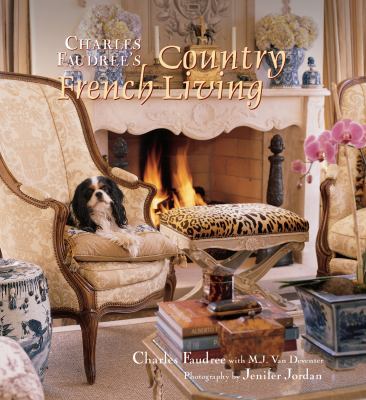 Charles Faudree's Country French Living B001FOR55I Book Cover