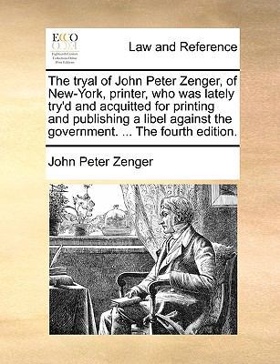 The Tryal of John Peter Zenger, of New-York, Pr... 1170003834 Book Cover