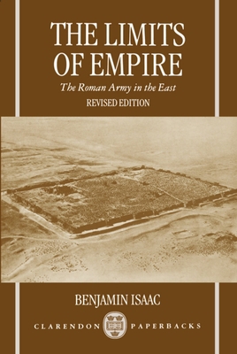 The Limits of Empire: The Roman Army in the East 0198149522 Book Cover