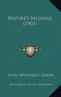 Nature's Musings (1903) 1168977266 Book Cover