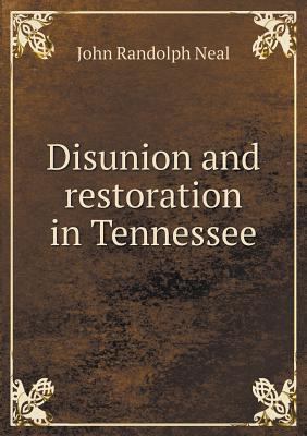 Disunion and restoration in Tennessee 5518713576 Book Cover
