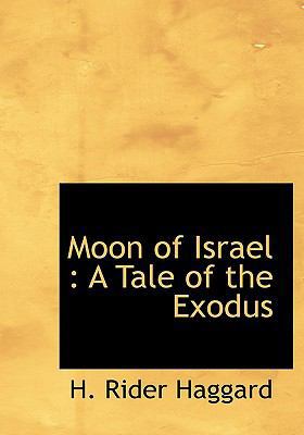 Moon of Israel: A Tale of the Exodus 1115343475 Book Cover