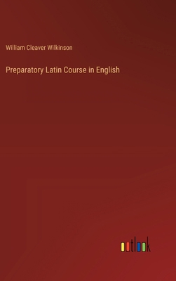 Preparatory Latin Course in English 3385103916 Book Cover