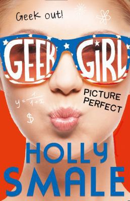 Picture Perfect (Geek Girl) 0007574576 Book Cover