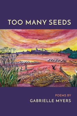 Too Many Seeds 1646627083 Book Cover