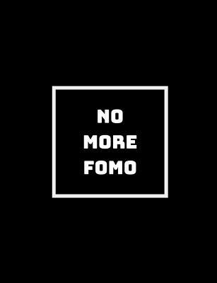 No More Fomo: We Live Life Fully, No Need for Fomo 1790698618 Book Cover