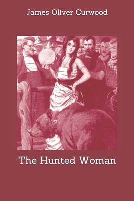 The Hunted Woman 1702125920 Book Cover