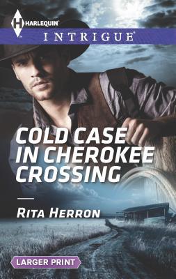 Cold Case in Cherokee Crossing [Large Print] 0373748566 Book Cover